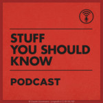 Podcast Stuff you Should Know