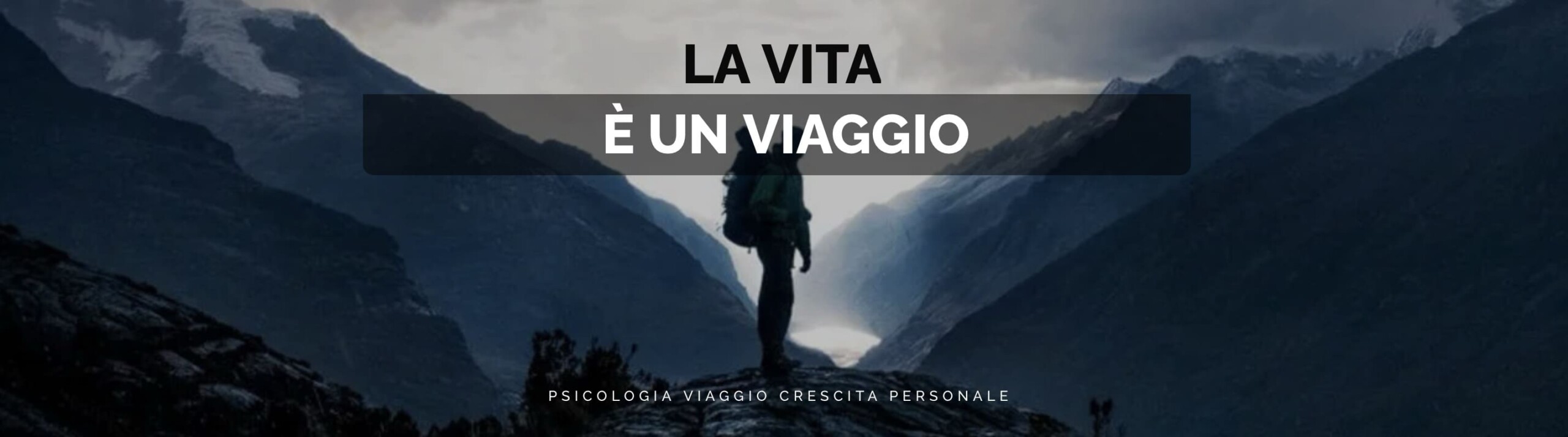 La vita è un viaggio La vita è un Viaggio - Claudio Giovenzana Psicologo